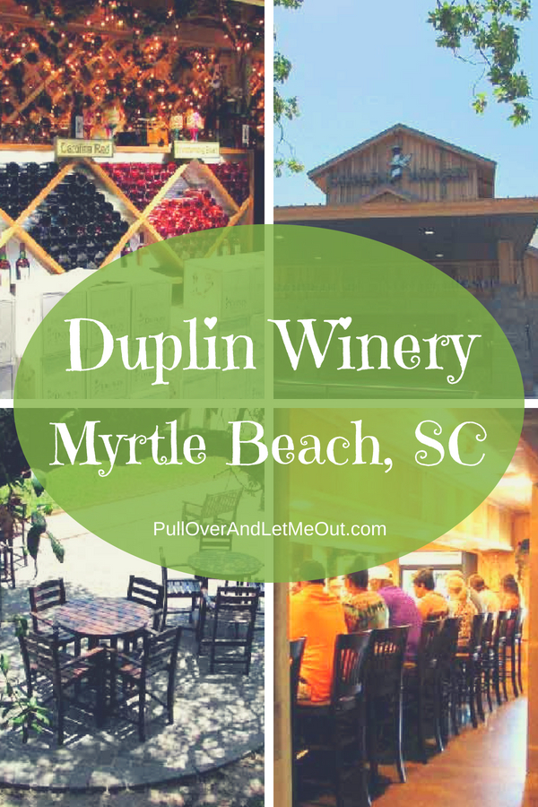 Duplin Winery Myrtle Beach, SC PullOverAndLetMeOut